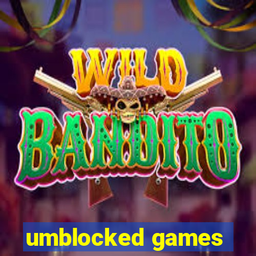 umblocked games